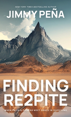 FINDING RE2PITE: When Faith & Fitness Meet Grace in Suffering