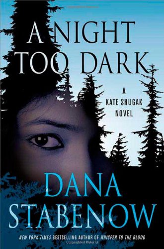 A Night Too Dark: A Kate Shugak Novel