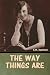 The Way Things Are