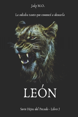 LEÓN: Libro 3 (Saga Di Santos (Series Pecados e Hijos del Pecado)) (Spanish Edition)