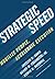 Strategic Speed: Mobilize People, Accelerate Execution