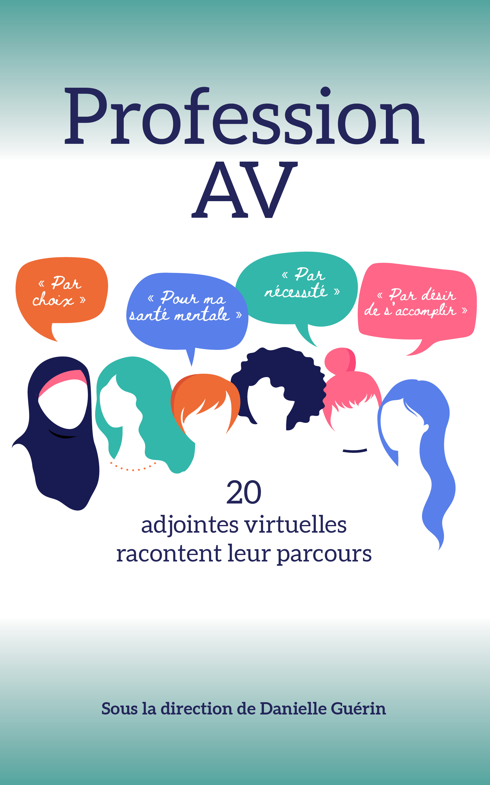 Profession AV: 20 adjointes virtuelles racontent leur parcours (Profession Adjointe virtuelle) (French Edition)