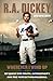 Wherever I Wind Up: My Quest for Truth, Authenticity and the Perfect Knuckleball