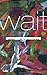 Wait: Poems