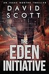 The Eden Initiative: An Isaac Northe Thriller The Eden Initiative: An Isaac Northe Thriller