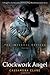 Clockwork Angel by Cassandra Clare