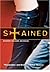 Stained (Richard Jackson Books (Simon Pulse))