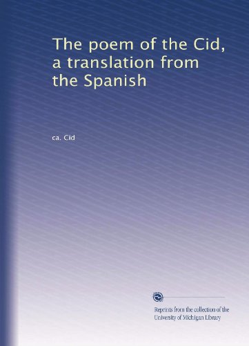 The poem of the Cid, a translation from the Spanish