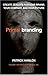 Primalbranding: Create Zealots for Your Brand, Your Company, and Your Future