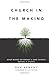 Church in the Making: What Makes or Breaks a New Church Before it Starts