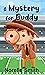 A Mystery For Buddy by Norelle Smith A Mystery For Buddy by Norelle Smith