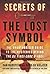 Secrets of The Lost Symbol: The Unauthorized Guide to the Mysteries Behind The Da Vinci Code Sequel