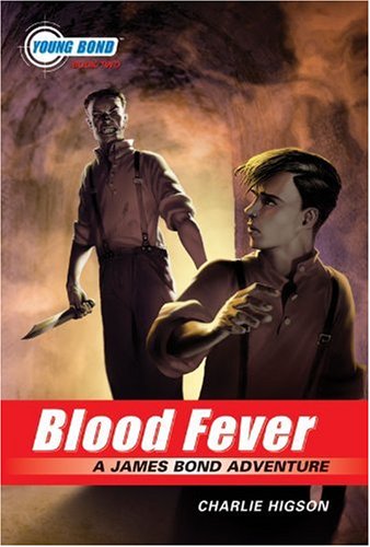 The Young Bond Series, Book Two: Blood Fever