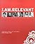I.Am.Relevant: A Generation Impacting Their World with Faith