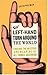 A Left-hand Turn Around the World: Chasing the Mystery And Meaning of All Things Southpaw