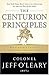 The Centurion Principles: Battlefield Lessons for Frontline Leaders
