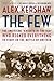 The Few: The American "Knights of the Air" Who Risked Everything to Fight in the Battle of Britain