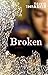 Broken: A Novel