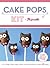 Cake Pops Kit: New Projects and Old Favorites!