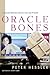 Oracle Bones: A Journey Between China's Past and Present