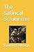 The Satirical Scrutinizer by Ryan McCullough