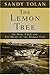 The Lemon Tree: An Arab, a Jew, and the Heart of the Middle East