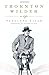 Thornton Wilder: A Life