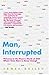 Man, Interrupted: Welcome to the Bizarre World of OCD, Where Once More is Never Enough