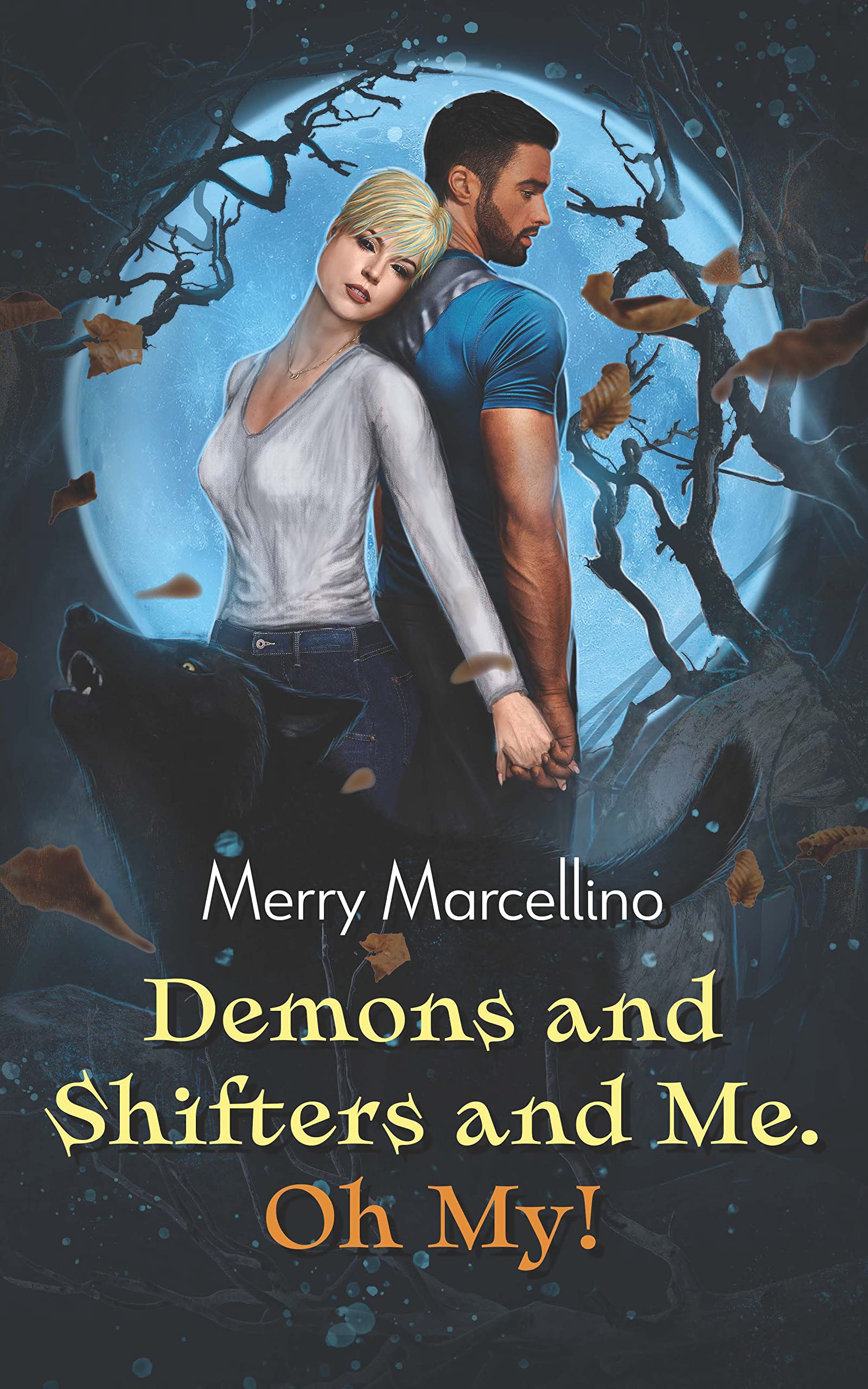 Demons and Shifters and Me. Oh My! (Kindle Edition)