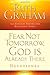 Fear Not Tomorrow, God Is Already There Devotional: 100 Certain Truths for Uncertain Times