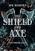 The Shield and Axe (The Vikings Saga #1)