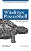 Windows PowerShell Pocket Reference (Pocket Reference (O'Reilly))