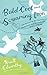 Bald Coot and Screaming Loon: Adventures in the Curious, Mysterious and Remarkable World of Birds