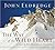 The Way of the Wild Heart: The Stages of the Masculine Journey
