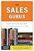 The Sales Gurus: Lessons from the Best Sales Books of All Time