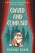 Crazed and Confused: A Delightfully Dysfunctional Familial Memoir (The Delightfully Dysfunctional Series)