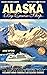 ALASKA BY CRUISE SHIP - 10th Edition by Anne Vipond
