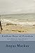 Endless Days of Freedom: Early works of Angus Mackay, chef, poet, traveler
