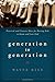 Generation to Generation: Practical and Creative Ideas for Raising Kids to Know and Love God