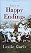House of Happy Endings. Leslie Garis