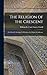 The Religion of the Crescent: Or, Islâm: Its Strength, Its Weakness, Its Origin, Its Influence