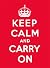 Keep Calm and Carry on by Various Keep Calm and Carry on by Various