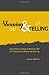Showing & Telling: Learn How to Show & When to Tell for Powerful & Balanced Writing