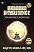 Unbound Intelligence: A Personal Guide to Self-Discovery