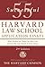 55 Successful Harvard Law School Application Essays: With Analysis by the Staff of The Harvard Crimson