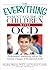 The Everything Parent's Guide to Children with OCD: Professional, reassuring advice for raising a happy, well-adjusted child (Everything (Parenting))