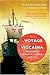 The Voyage of the Vizcaina: The Mystery of Christopher Columbus's Last Ship