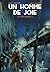 Un homme de joie Vol. 2: La...