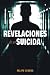 Revelaciones de un Suicida by Felipe Rivera