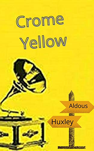 Crome Yellow illustrated